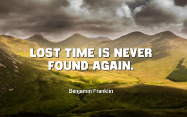 Lost Time is Never Found Again – Educational Quote