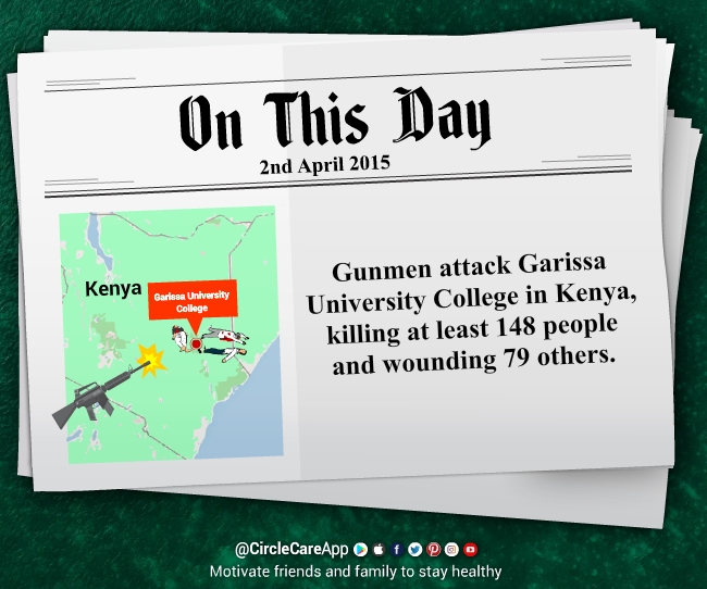 2nd-april-Gunmen-attack-Garissa-University-College-on-this-day-CircleCare