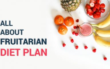 All About Fruitarian Diet Plan