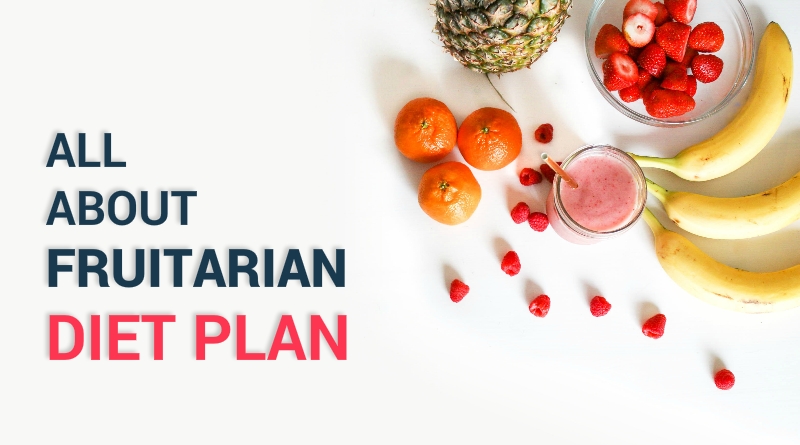 All-About-Fruitarian-Diet-Plan