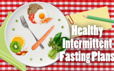 Healthy Intermittent Fasting Plans for Weight loss