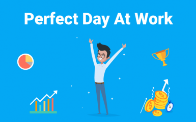 How to have the perfect day at work?