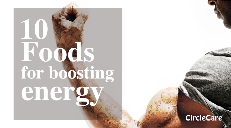 10-Foods-for-boosting-energy-circlecare