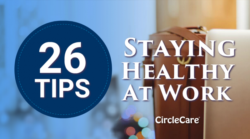 26 Tips - Staying Healthy At Work