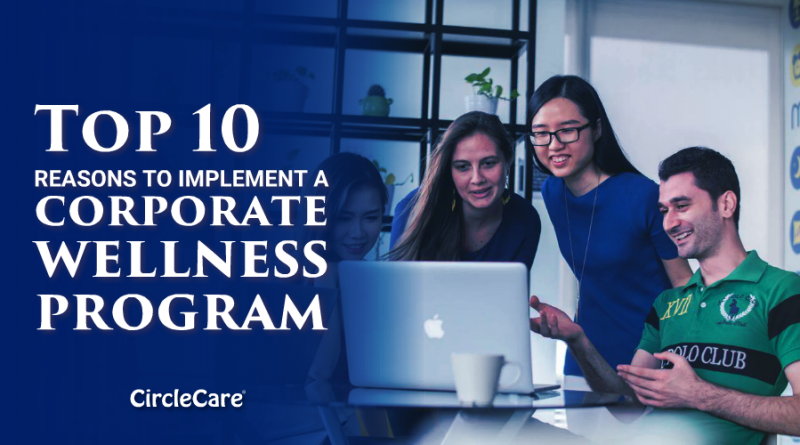Top-10-reasons-to-implement-a-corporate-wellness-program-circlecare