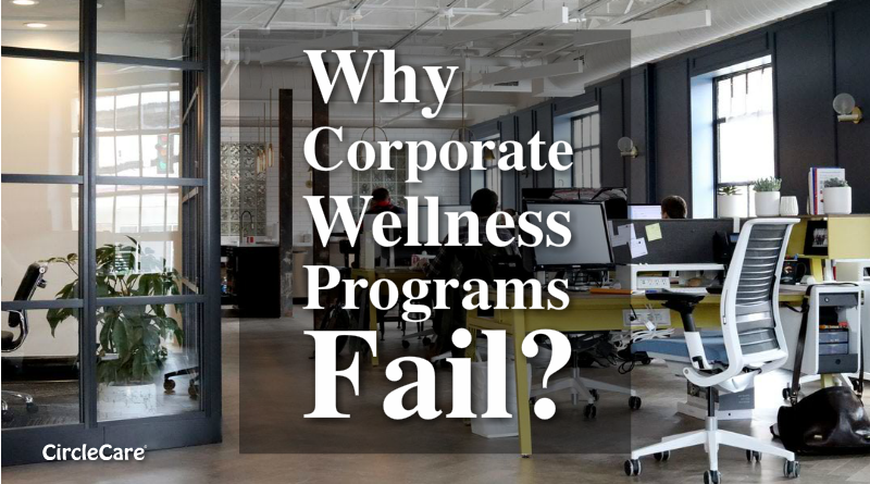 Why-Corporate-Wellness-Programs-Fail-circlecare