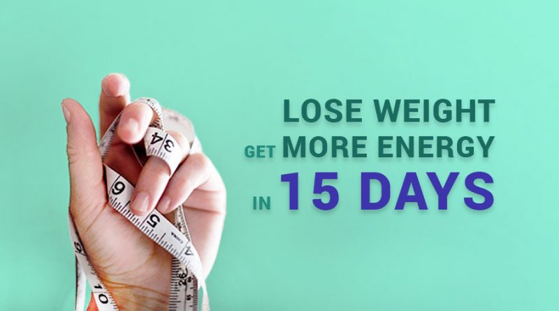 How-to-Lose-Weight-and-Get-More-Energy-in-15-Days