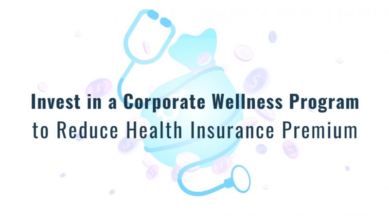 Invest-in-a-Corporate-Wellness-Program-to-Reduce-Health-Insurance-Premium-circlecare