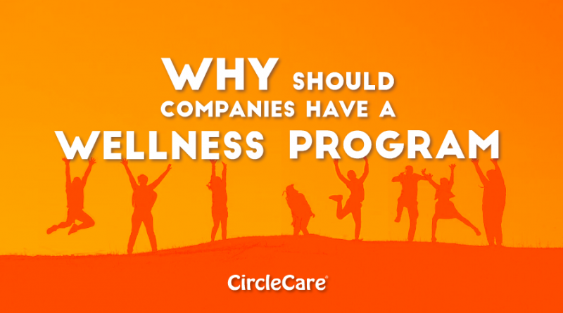 Why-should-companies-have-a-wellness-program-circlecare