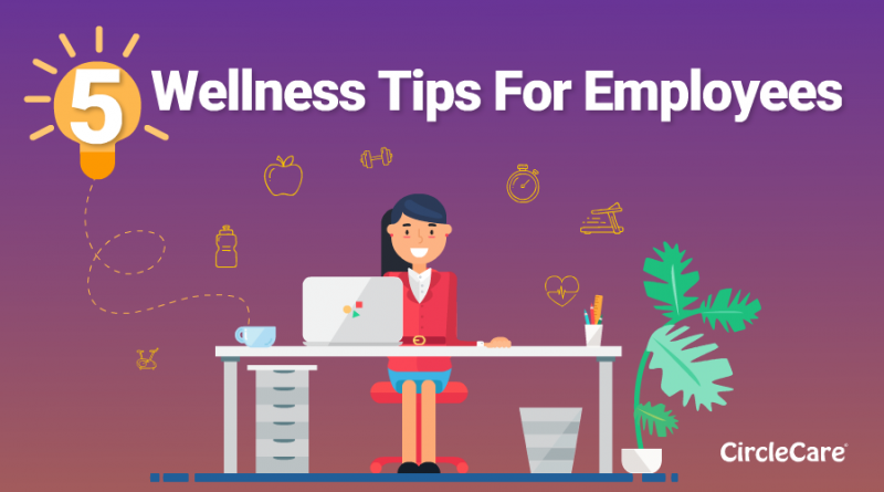 five-Wellness-Tips-For-Employees-circlecare