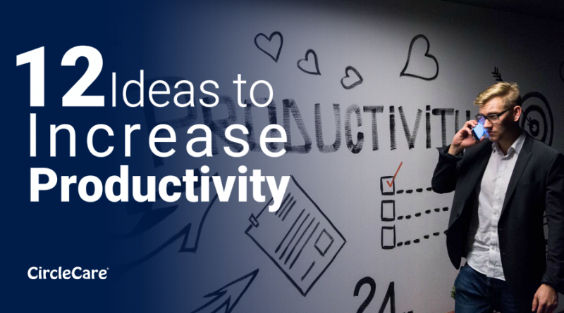 12 Ideas to Increase Productivity b