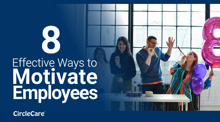 8 Effective Ways to Motivate Employees