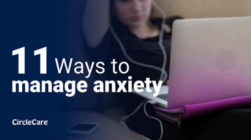 11 Ways to manage anxiety