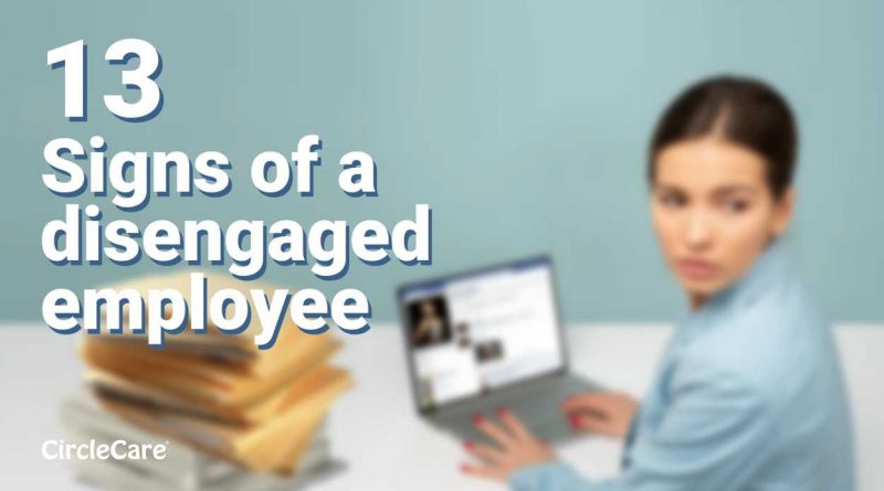 13 Signs of a disengaged employee