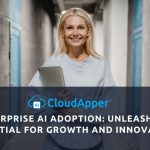 Enterprise AI Adoption Unleashing Potential for Growth and Innovation