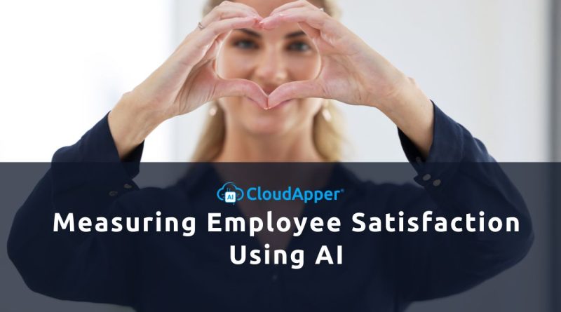 Measuring Employee Satisfaction Using AI