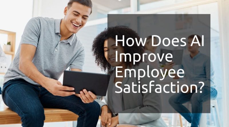 How-Does-AI-Improve-Employee-Satisfaction