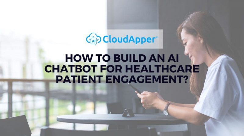 How-to-Build-an-AI-Chatbot-for-Healthcare-Patient-Engagement