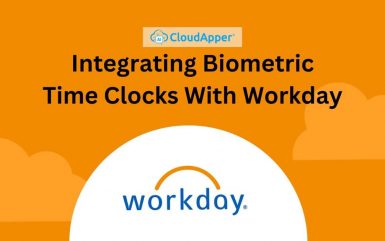 Workday Biometric Time Clock Integration: How CloudApper Connects Touchless Punching to Your Existing Time Tracking