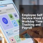 Workday Employee Self-Service Kiosk for Time Tracking and Payroll