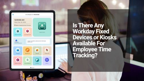 Is-There-Any-Workday-Fixed-Devices-or-Kiosks-Available-For-Employee-Time-Tracking-1200x675