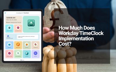 Workday Time Clock Implementation Cost: Why Long Deployment Times Are Costing Businesses More Than They Realize